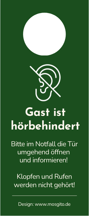 Türhänger mit der Aufschrift: Gast ist hörbehindert. Bitte im Notfall die Tür umgehend öffnen und informieren! Klopfen und Rufen werden nicht gehört!
